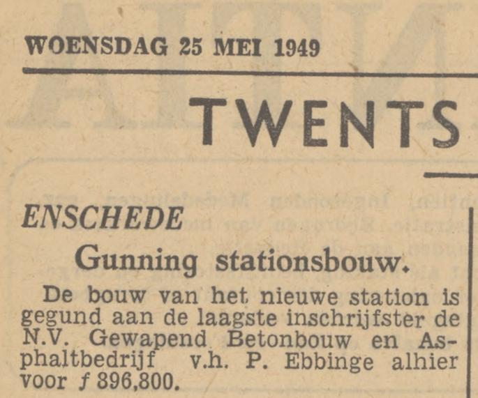 Stationsbouw N.V. Gewapend Betonbouw en Asphaltbedrijf v.h. P. Ebbinge krantenbericht Tubantia 25-5-1949.jpg
