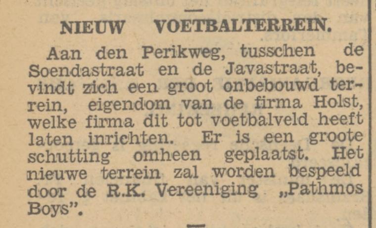 Perikweg tussen Soendastraat en Javastraat voetbalterrein R.K. Vereniging Patmos Boys. krantenbericht Tubantia 29-5-1933.jpg