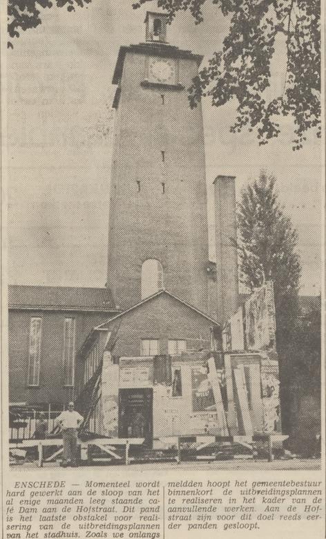Hofstraat 6 cafe Dam sloop ivm uitbreiding stadhuis krantenbericht Tubantia 20-7-1967.jpg